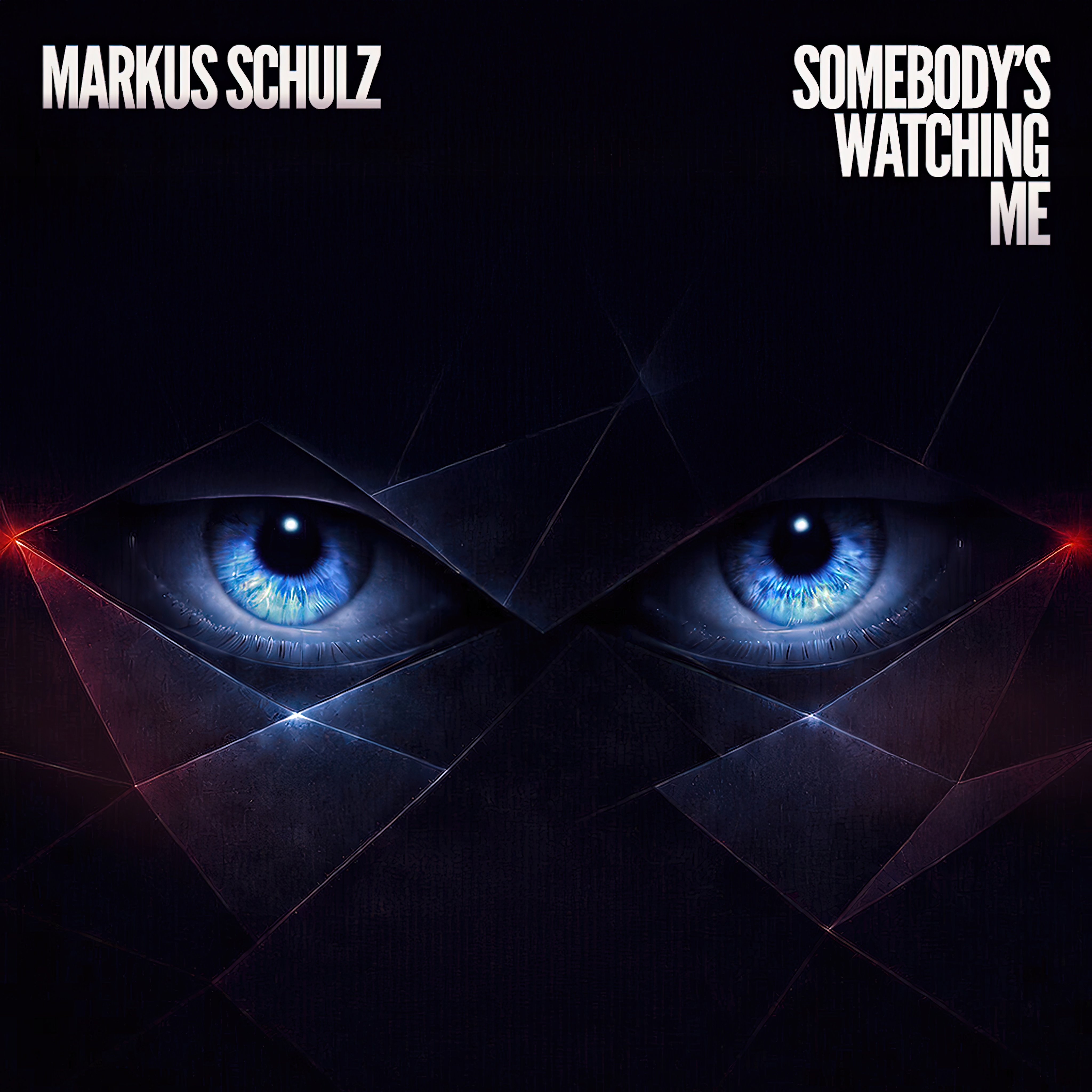 Somebody's Watching Me - Markus Schulz cover art